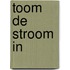Toom de stroom in