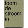 Toom de stroom in door Daems