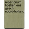 Repertorium boeken enz gesch. noord-holland door Piet Boon