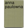 Anna Paulowna door J. Steegstra