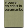 Vrouwen en crisis in Paramaribo door M. Kromhout