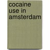 Cocaine use in Amsterdam by D.A.P. Cohen