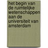 Het begin van de ruimtelijke wetenschappen aan de Universiteit van Amsterdam by W.F. Heinemeijer