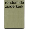Rondom de zuiderkerk door Heinemeyer