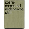 Positie dorpen bel nederlandse platt by Groenendyk