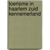 Toerisme in haarlem zuid kennemerland by Thissen