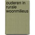 Ouderen in rurale woonmilieus