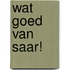 Wat goed van Saar!