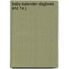 Baby-kalender-dagboek enz 1e j. by Jordaan