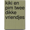 Kiki en pim twee dikke vriendjes door Xaviera Hollander