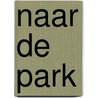 Naar de park by Wilbur F. Bryant