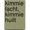 Kimmie lacht, Kimmie huilt door J. Jordaan