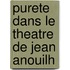 Purete dans le theatre de jean anouilh