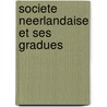 Societe neerlandaise et ses gradues by Fryhoff