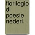 Florilegio di poesie nederl.