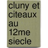 Cluny et citeaux au 12me siecle by Bredero