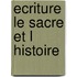 Ecriture le sacre et l histoire