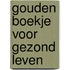 Gouden boekje voor gezond leven