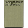 Koningsdochter van elfenland door Dunsany