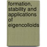 Formation, stability and applications of eigencolloids by E. Breynaert