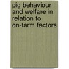 Pig behaviour and welfare in relation to on-farm factors door D. Smulders