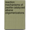 Reaction mechanisms of zeolite catalyzed alkene oligomerizations door B. Waele