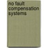 No fault compensation systems