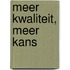Meer kwaliteit, meer kans