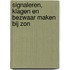 Signaleren, klagen en bezwaar maken bij ZON