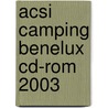 ACSI camping Benelux CD-ROM 2003 door A.A.M. Boerboom