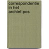 Correspondentie in het archief-pos door Mathilde E. Boon