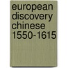 European discovery chinese 1550-1615 door Schreyer
