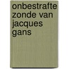 Onbestrafte zonde van jacques gans by Peter Maas