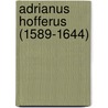 Adrianus Hofferus (1589-1644) by Unknown