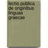 Lectio publica de originibus linguae graecae by T. Hemsterhuis