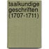 Taalkundige geschriften (1707-1711)