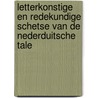 Letterkonstige en redekundige schetse van de Nederduitsche tale by A. Verwer