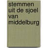 Stemmen uit de sjoel van Middelburg by J. van Damme