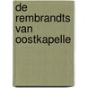 De Rembrandts van Oostkapelle door Th. Laurentius