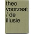 Theo Voorzaat / De Illusie