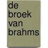 De Broek van Brahms door Lo van Driel