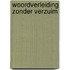 Woordverleiding zonder verzuim