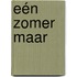 Eén zomer maar