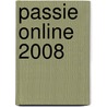 Passie Online 2008 by J. Willems