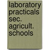 Laboratory practicals sec. agricult. schools door Onbekend