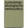 Cursusmap ekologische veehoudery door Byl