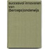 Succesvol innoveren van (beroeps)onderwijs