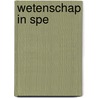 Wetenschap in spe by Kees Kuyvenhoven