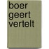 Boer Geert vertelt