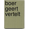 Boer Geert vertelt door H. Wonink